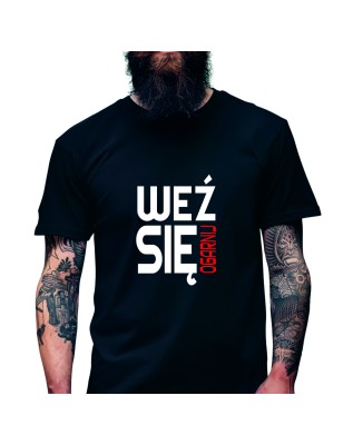 Koszulka Męska Młodzieżowa T-Shirt WEŹ SIĘ OGARNIJ Bawełna