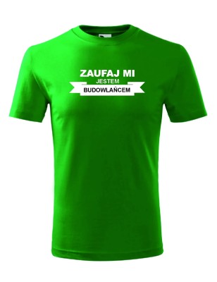 T-shirt męski zaufaj mi, jestem budowlańcem - 10 kolorów do wyboru