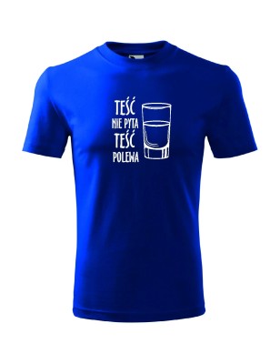 T-shirt męski teść nie pyta teść polewa - 10 kolorów do wyboru