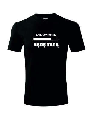 T-shirt męski ładowanie bedę tatą -10 kolorów do wyboru