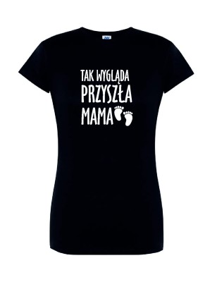 T-shirt damski tak wygląda przyszła mama - 10 kolorów do wyboru