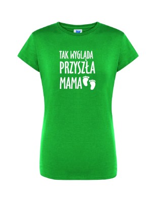 T-shirt damski tak wygląda przyszła mama - 10 kolorów do wyboru