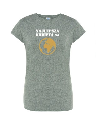 T-shirt damski najlepsza kobieta na ziemii - 10 kolorów do wyboru