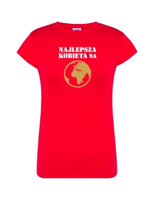 T-shirt damski najlepsza kobieta na ziemii - 10 kolorów do wyboru