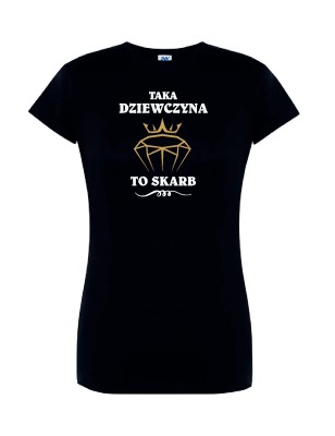 T-shirt damski taka dziewczyna to skarb - 10 kolorów do wyboru