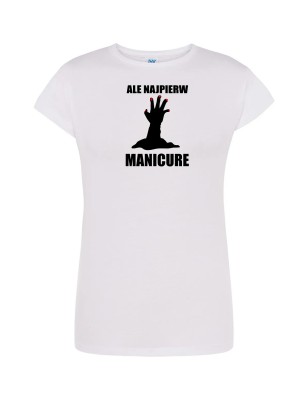 T-shirt damski najpierw manicure - 10 kolorów do wyboru