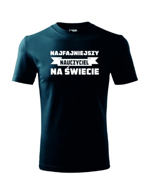 T-shirt męski najfajniejszy nauczyciel na świecie - 10 kolorów do wyboru