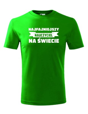 T-shirt męski najfajniejszy nauczyciel na świecie - 10 kolorów do wyboru