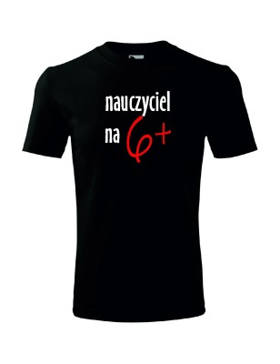 T-shirt męski nauczyciel na 6+ - 10 kolorów do wyboru