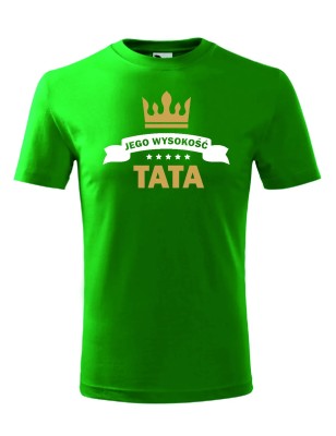 T-shirt męskI jego wysokość tata - 10 kolorów do wyboru