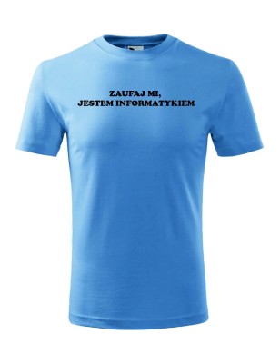 T-shirt męski zaufaj mi jestem informatykiem - 10 kolorów do wyboru