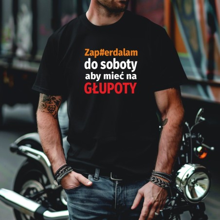 Koszulka Męska Młodzieżowa T-Shirt ZAPIERDALAM DO SOBOTY Bawełna roz. S