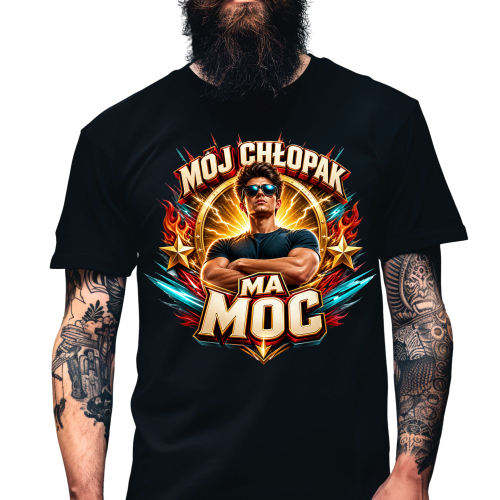 Koszulka dla chlopaka moj chlopak ma moc