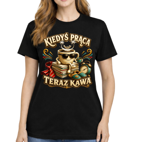 K21-W19 koszulka kiedys praca teraz kawa.png