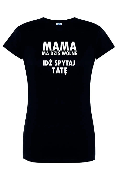 t-shirt-damski-idz-spytaj-tate-10-kolorow-do-wybor