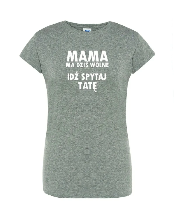 t-shirt-damski-idz-spytaj-tate-10-kolorow-do-wybor