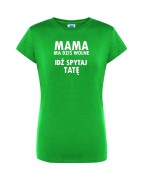 t-shirt-damski-idz-spytaj-tate-10-kolorow-do-wybor